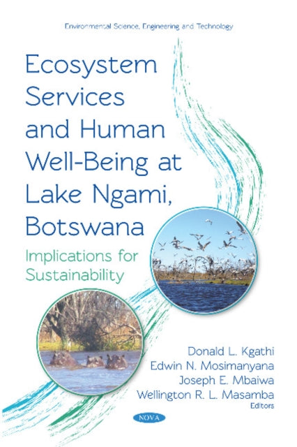 Book cover of: Ecosystem Services and Human Well-being at Lake Ngami, Botswana. By: Donald Letsholo Kgathi