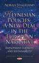 Book cover of: Keynesian Policies - A New Deal in the European Narrative. By: Noralv Veggeland