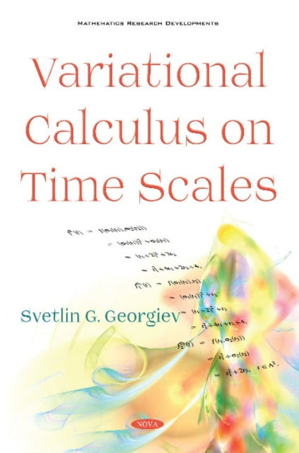 Book cover of: Variational Calculus on Time Scales. By: Svetlin G. Georgiev