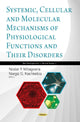Book cover of: Systemic, Cellular and Molecular Mechanisms of Physiological Functions and Their Disorders. By: Nodar P. Mitagvaria