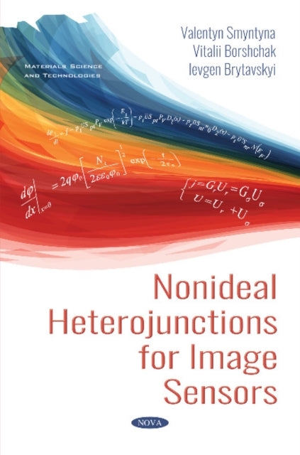 Book cover of: Nonideal Heterojunctions for Image Sensors. By: Valentyn Smyntyna
