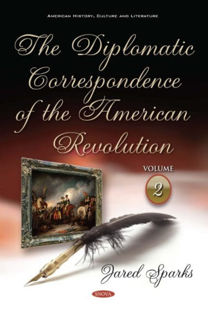 Book cover of: Diplomatic Correspondence of the American Revolution. By: Jared Sparks