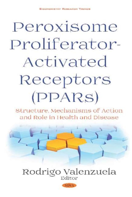Book cover of: Peroxisome Profilerator-Activated Receptors (PPARs). By: Rodrigo B. Valenzuela