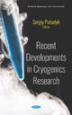Book cover of: Recent Developments in Cryogenics Research. By: Sergiy Putselyk