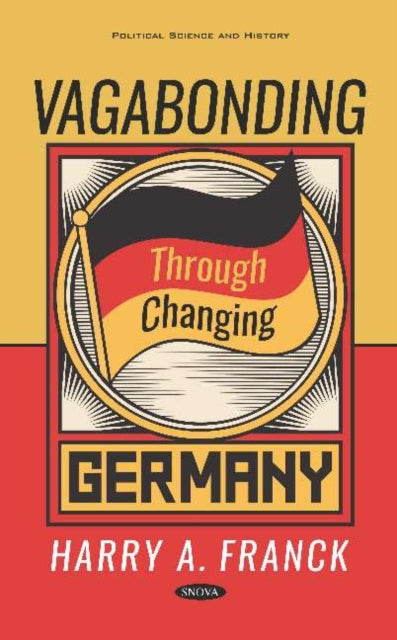 Book cover of: Vagabonding Through Changing Germany. By: Harry A. Franck