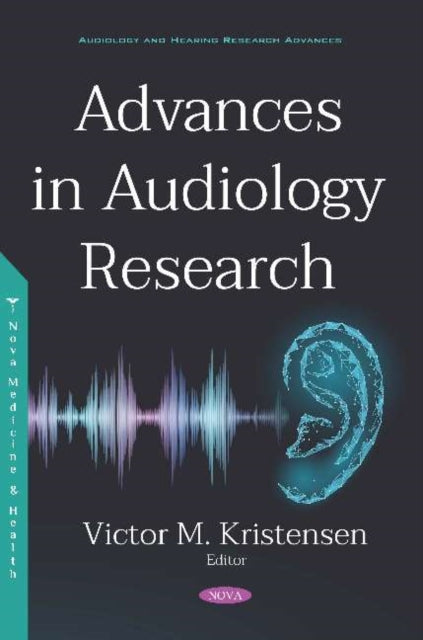Book cover of: Advances in Audiology Research. By: Victor M. Kristensen
