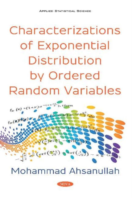Book cover of: Characterizations of Exponential Distribution by Ordered Random Variables. By: Mohammad Ahsanullah