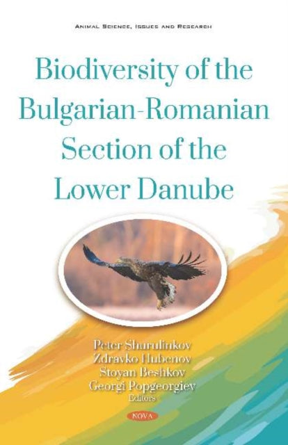 Book cover of: Biodiversity of the Bulgarian-Romanian Section of the Lower Danube. By: Peter Stanislavov Shurulinkov