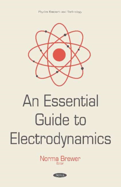 Book cover of: Essential Guide to Electrodynamics. By: Norma Brewer