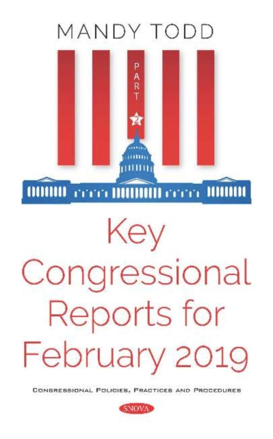 Book cover of: Key Congressional Reports for February 2019 -- Part II. By: Mandy Todd