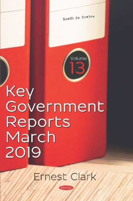 Book cover of: Key Government Reports -- Volume 13. By: Ernest Clark