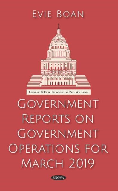 Book cover of: Government Reports on Government Operations for March 2019. By: Evie Boan
