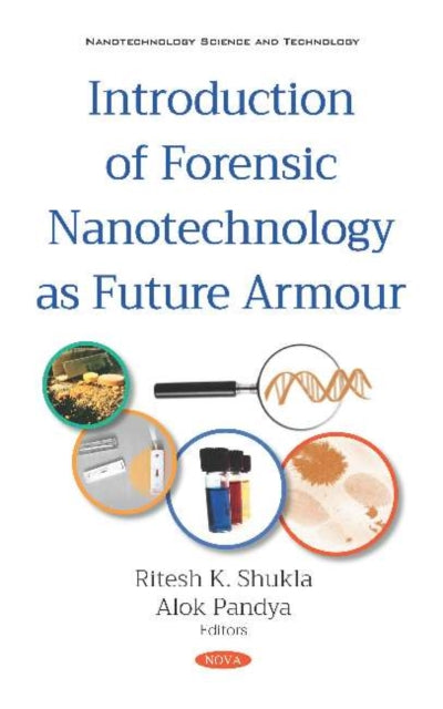 Book cover of: Introduction of Forensic Nanotechnology as Future Armour. By: Ritesh Kumar Shukla