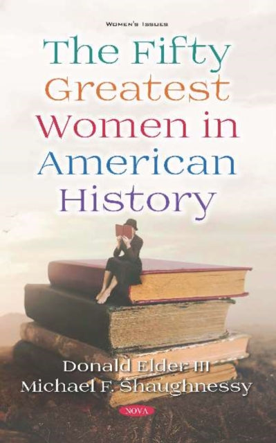 Book cover of: Fifty Greatest Women in American History. By: Michael F. Shaughnessy