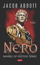 Book cover of: Nero. Makers of History Series. By: Jacob Abbott