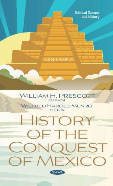 Book cover of: History of the Conquest of Mexico. Volume 4. By: William H. Prescott