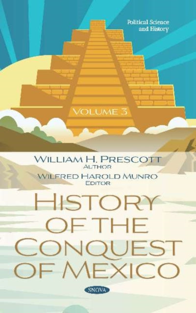 Book cover of: History of the Conquest of Mexico. Volume 3. By: William H. Prescott