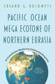 Book cover of: Pacific Ocean Mega Ecotone of Northern Eurasia. By: Erland G. Kolomyts