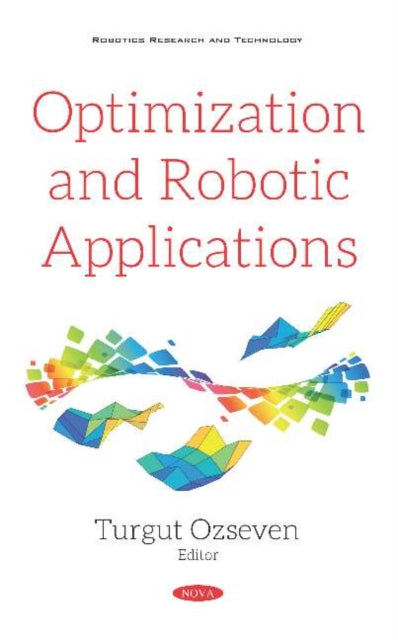 Book cover of: Optimization and Robotic Applications. By: Turgut Ozseven