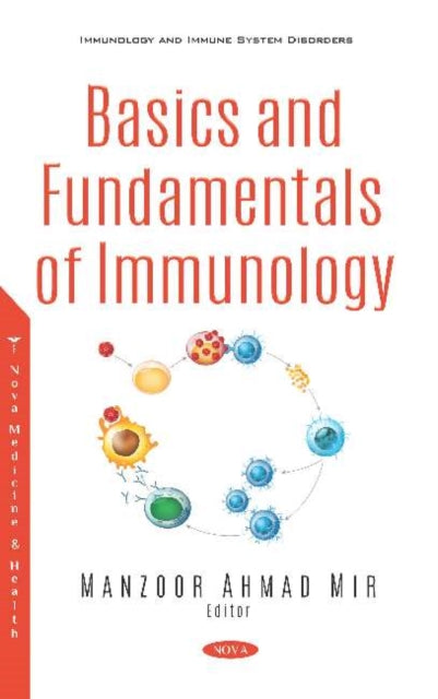 Book cover of: Basics and Fundamentals of Immunology. By: Manzoor Ahmad Mir