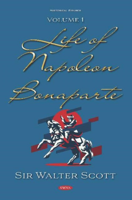 Book cover of: Life of Napoleon Bonaparte. By: Sir Walter Scott