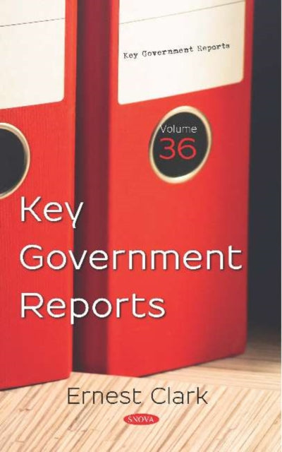 Book cover of: Key Government Reports. Volume 36. By: Ernest Clark