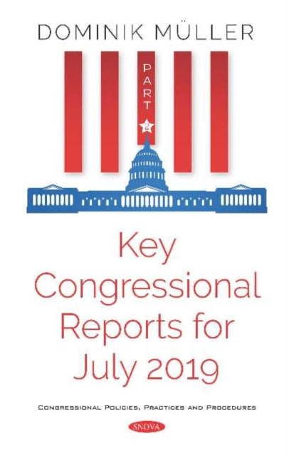 Book cover of: Key Congressional Reports for July 2019. By: Dominik Müller