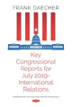 Book cover of: Key Congressional Reports for July 2019 -- International Relations. By: Frank Daecher