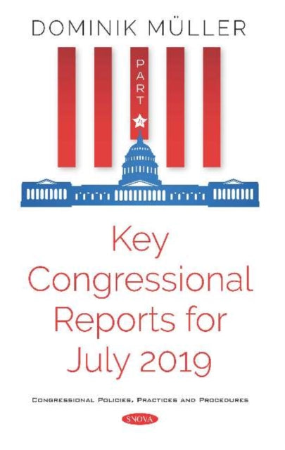 Book cover of: Key Congressional Reports for July 2019. By: Dominik Müller