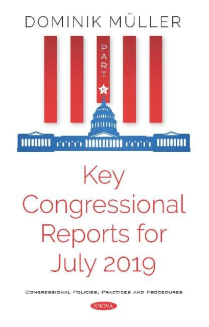 Book cover of: Key Congressional Reports for July 2019. By: Dominik Müller