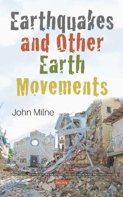 Book cover of: Earthquakes and Other Earth Movements. By: John Milne