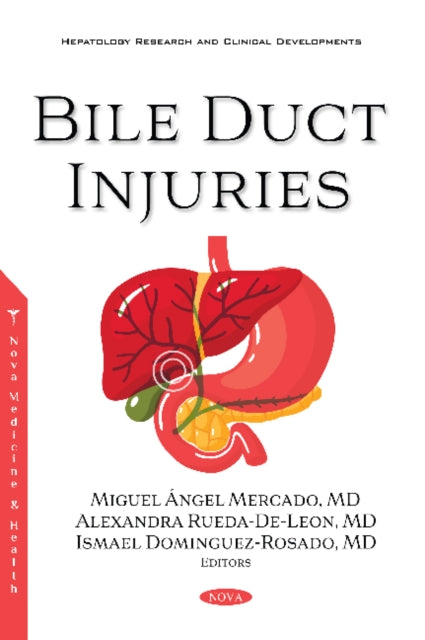Book cover of: Bile Duct Injuries. By: Miguel A. Mercado