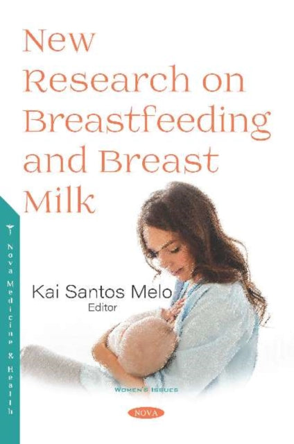 Book cover of: New Research on Breastfeeding and Breast Milk. By: Kai Santos Melo