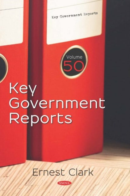 Book cover of: Key Government Reports. Volume 50. By: Ernest Clark
