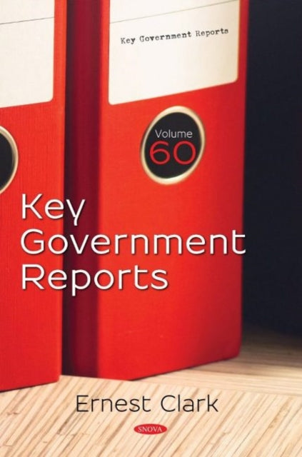 Book cover of: Key Government Reports. Volume 60. By: Ernest Clark
