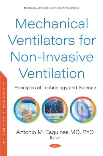 Book cover of: Mechanical Ventilators for Non-Invasive Ventilation. By: Antonio M. Esquinas