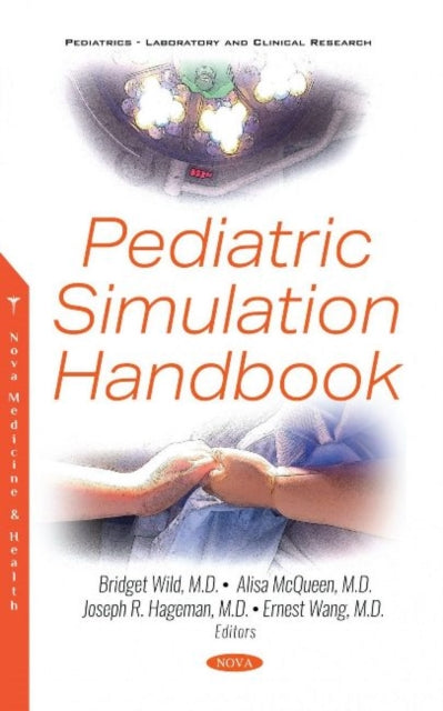 Book cover of: Pediatric Simulation Handbook. By: Ernest Wang