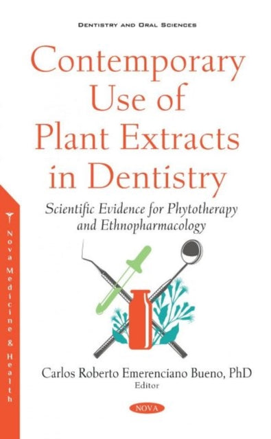 Book cover of: Contemporary Use of Plant Extracts in Dentistry. By: Carlos Roberto Emerenciano