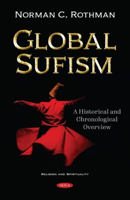 Book cover of: Global Sufism. By: Norman C. Rothman