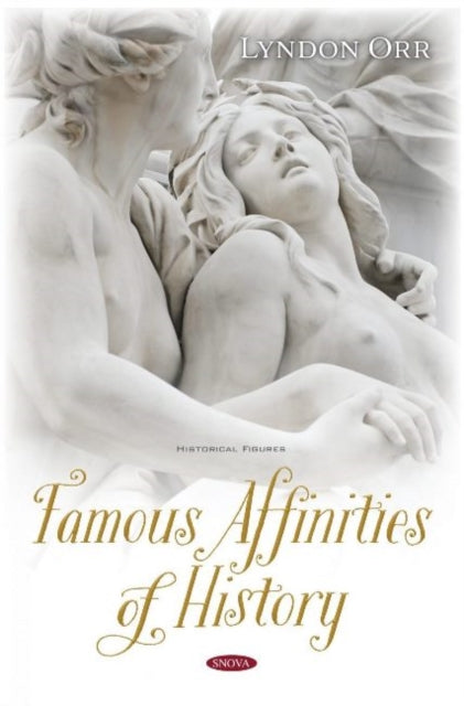 Book cover of: Famous Affinities of History. By: Lyndon Orr