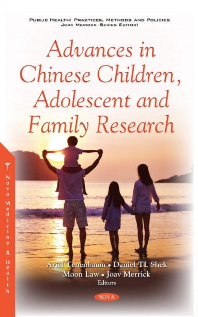 Book cover of: Advances in Chinese Children, Adolescent and Family Research. By: Joav Merrick