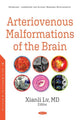 Book cover of: Arteriovenous Malformations of the Brain. By: Xianli Lv