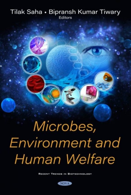 Book cover of: Microbes, Environment and Human Welfare. By: Tilak Saha