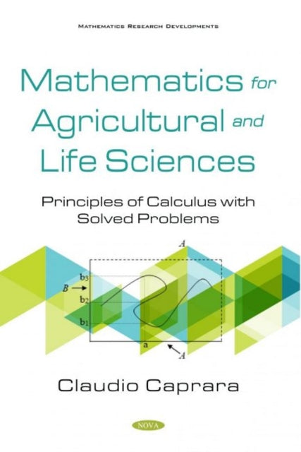 Book cover of: Mathematics for Agricultural and Life Sciences. By: Claudio Caprara