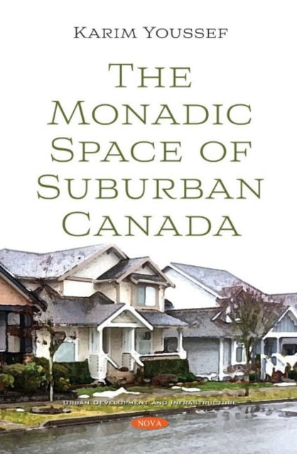 Book cover of: Monadic Space of Suburban Canada. By: Karim Youssef