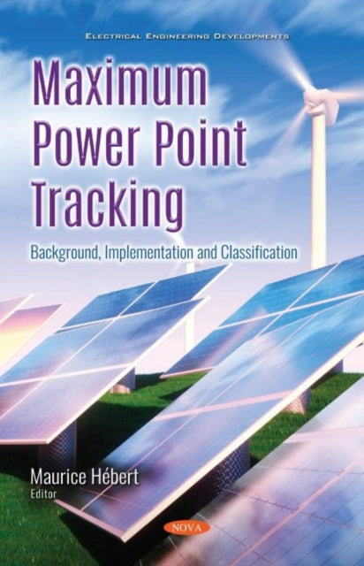 Book cover of: Maximum Power Point Tracking. By: Maurice Hébert