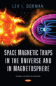 Book cover of: Space Magnetic Traps in the Universe and in Magnetosphere. By: Lev I. Dorman