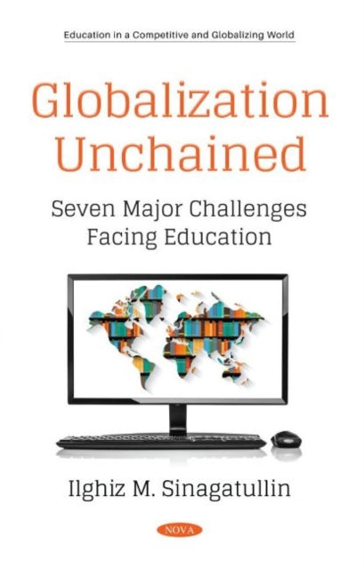 Book cover of: Globalization Unchained. By: Ilghiz M. Sinagatullin