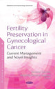 Book cover of: Fertility Preservation in Gynecological Cancer. By: Simone Garzon