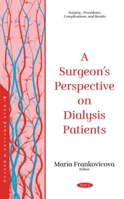 Book cover of: Surgeon's Perspective on Dialysis Patient. By: Maria Frankovicova